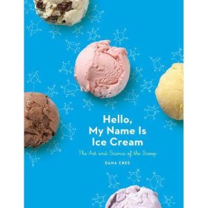 Hello. My Name Is Ice Cream by Dana Cree