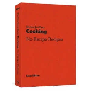 Nyt Cooking No-Recipe Recipes